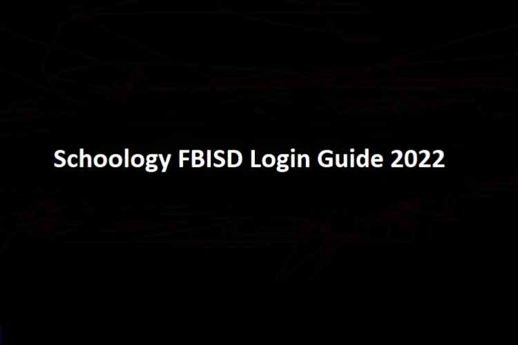 Schoology FBISD Login 2022